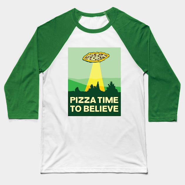 Pizza Time To Believe Baseball T-Shirt by Daletheskater